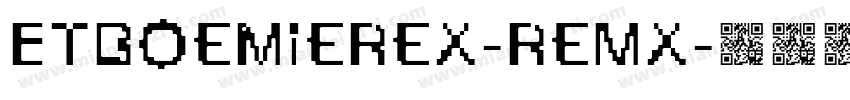 Etboemierex-reMx字体转换