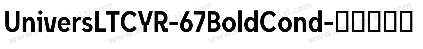 UniversLTCYR-67BoldCond字体转换