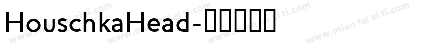 HouschkaHead字体转换