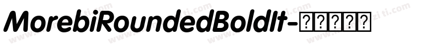 MorebiRoundedBoldIt字体转换
