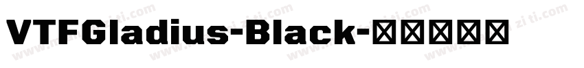VTFGladius-Black字体转换