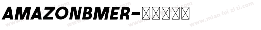 Amazonbmer字体转换