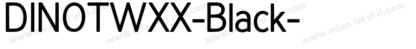DINOTWXX-Black字体转换
