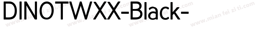 DINOTWXX-Black字体转换