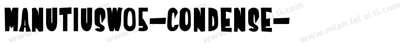 ManutiusW05-Condense字体转换