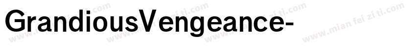 GrandiousVengeance字体转换