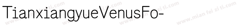 TianxiangyueVenusFo字体转换