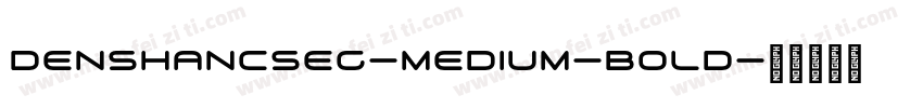 DenshanCSEG-Medium-Bold字体转换