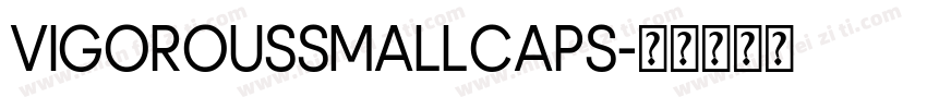 VigorousSmallCaps字体转换