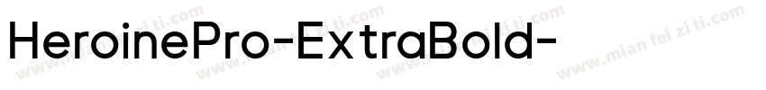 HeroinePro-ExtraBold字体转换