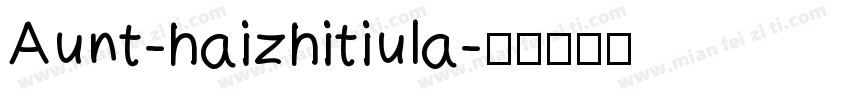 Aunt-haizhitiula字体转换