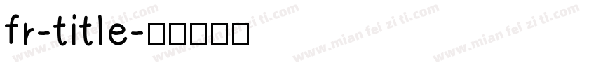 fr-title字体转换