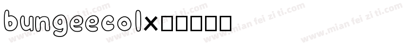bungeecol字体转换