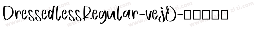 DressedlessRegular-vejO字体转换
