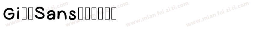 Gi11Sans字体转换