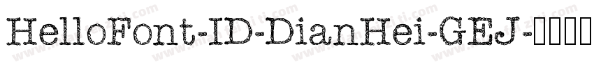 HelloFont-ID-DianHei-GEJ字体转换