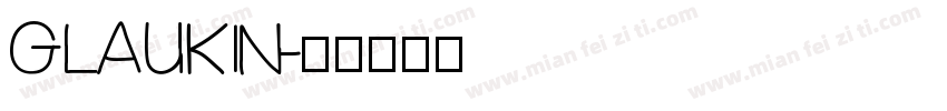 GLAUKIN字体转换