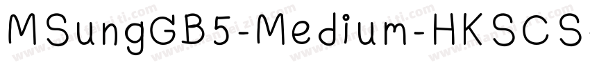 MSungGB5-Medium-HKSCS-U字体转换