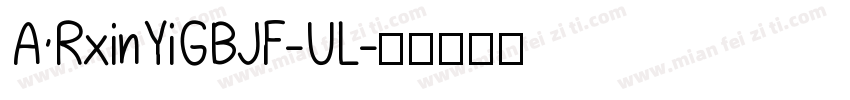 ARxinYiGBJF-UL字体转换