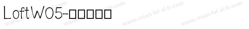 LoftW05字体转换