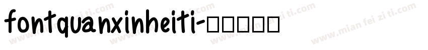 fontquanxinheiti字体转换