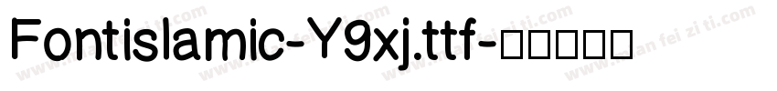 Fontislamic-Y9xj.ttf字体转换