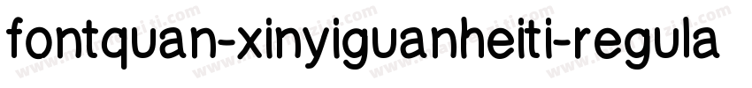fontquan-xinyiguanheiti-regular字体转换