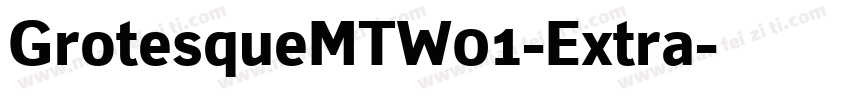 GrotesqueMTW01-Extra字体转换