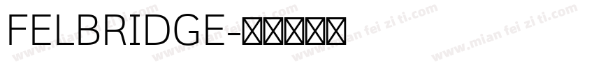 FELBRIDGE字体转换