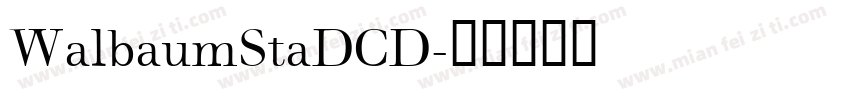 WalbaumStaDCD字体转换