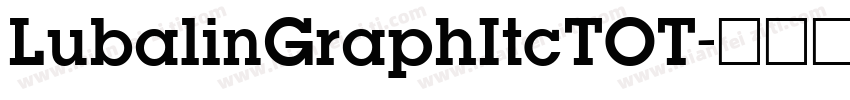 LubalinGraphItcTOT字体转换