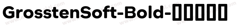 GrosstenSoft-Bold字体转换