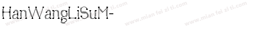 HanWangLiSuM字体转换