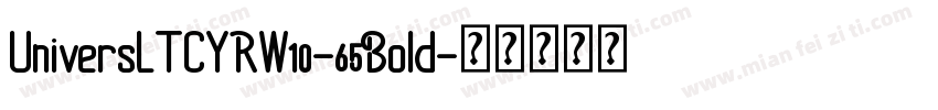 UniversLTCYRW10-65Bold字体转换