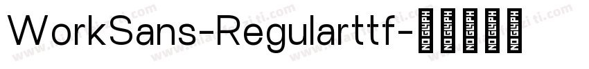 WorkSans-Regularttf字体转换