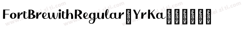 FortBrewithRegular-YrKa字体转换