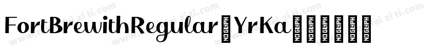 FortBrewithRegular-YrKa字体转换