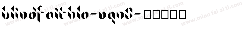Blindfaithlo-Vqn0字体转换