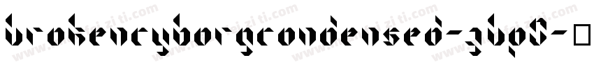BrokenCyborgCondensed-zBp0字体转换