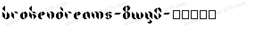 BrokenDreams-8wY0字体转换