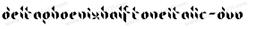 DeltaPhoenixHalftoneItalic-DvV0字体转换