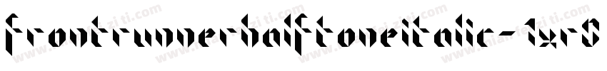 FrontRunnerHalftoneItalic-1xr0字体转换