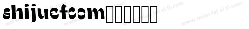 shijuefcom字体转换