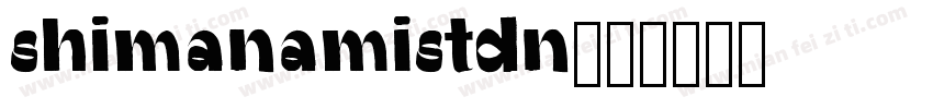 shimanamistdn字体转换