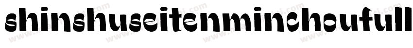 shinshuseitenminchoufull字体转换
