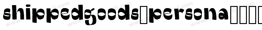 shippedgoods1persona字体转换