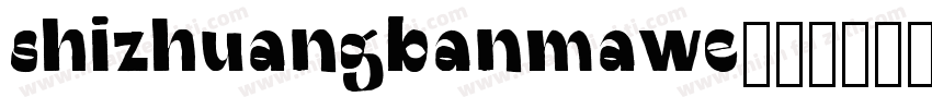 shizhuangbanmawe字体转换