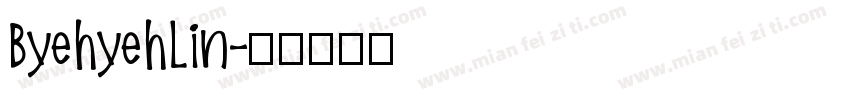 Byehyehlin字体转换