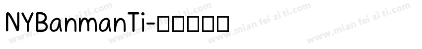 NYBanmanTi字体转换