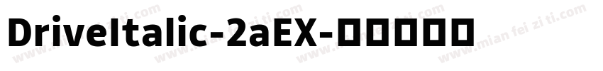 DriveItalic-2aEX字体转换